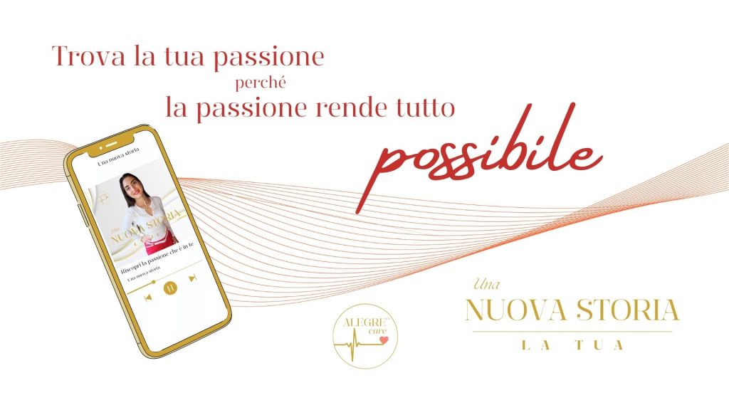 Riscopri la PASSIONE che è in&nbsp;TE!
